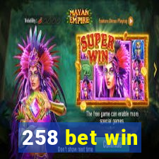 258 bet win